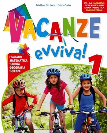 Vacanze evviva! Con Piccola enciclopedia del bosco-Musica nel bosco. Per la 1ª classe elementare - Matteo De Luca, Diana Salin - Libro Mondadori Scuola 2012 | Libraccio.it