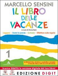 Il libro delle vacanze. Vol. 1 - Marcello Sensini - Libro Mondadori Scuola 2013 | Libraccio.it