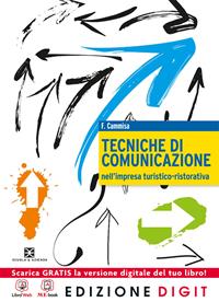 Tecniche comunicazione impresa turistica-ristorativa. Per le Scuole superiori. - Filomena Cammisa, Paola Tournour-Viron - Libro Scuola & Azienda 2013 | Libraccio.it