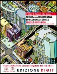 Tecnica amministrativa ed economia sociale. Per gli Ist. professionali. - Pietro Ghigini, Clara Robecchi - Libro Scuola & Azienda 2013 | Libraccio.it