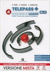 Telepass+. Con Obiettivo competenze. Ediz. blu. Per le Scuole superiori. Con espansione online. Vol. 4