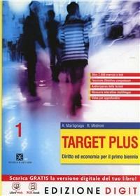 Target plus. Con Obiettivo competenze. Per le Scuole superiori. Vol. 1 - Annaluisa Martignago, Roberta Mistroni - Libro Scuola & Azienda 2013 | Libraccio.it
