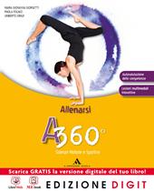 A 360°. Allenarsi. Per le Scuole supe riori. Con DVD. Con espansione online