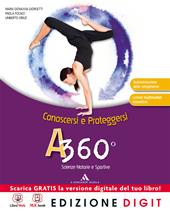 A 360°. Conoscersi e proteggersi. Per le Scuole superiori. Con espansione online