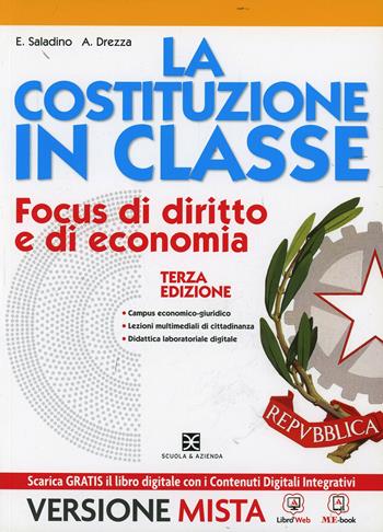 La Costituzione in classe. Con e-book. Con espansione online - Elena Saladino, Alessia Drezza - Libro Scuola & Azienda 2014 | Libraccio.it