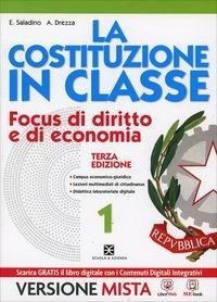 La Costituzione in classe Codice civile. Con CD. Con e-book. Con espansione online. Vol. 1 - Elena Saladino, Alessia Drezza - Libro Scuola & Azienda 2014 | Libraccio.it