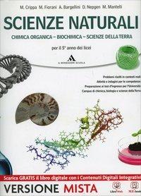 Scienze naturali. Volume unico. Per i Licei. Con e-book. Con espansione online - Massimo Crippa, Massimiliano Rusconi, Marco Fiorani - Libro Mondadori Scuola 2014 | Libraccio.it