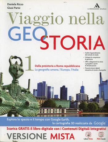 Viaggio nella geostoria. Per i Licei. Con e-book. Con espansione online. Vol. 1 - Rizzo, Parisi - Libro Mondadori Scuola 2014 | Libraccio.it
