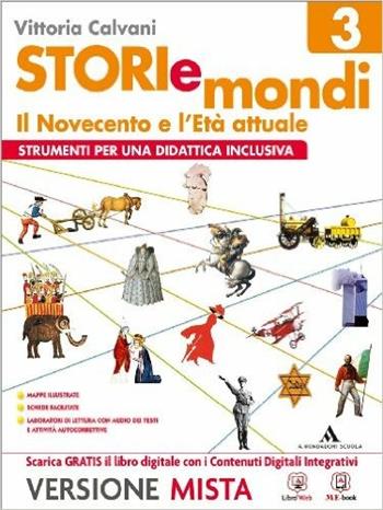 Storiemondi. Strumenti per una didattica inclusiva. Vol. 3 - Vittoria Calvani - Libro Mondadori Scuola 2014 | Libraccio.it