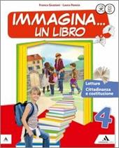 Immagina un libro. Letture. Con Grammatica-Quaderno di scrittura. Con e-book. Con espansione online. Vol. 1