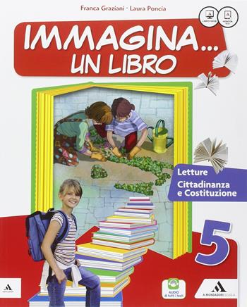 Immagina un libro. Letture. Con Grammatica-Quaderno di scrittura. Per la Scuola elementare. Vol. 2 - Franca Graziani - Libro Mondadori Scuola 2015 | Libraccio.it