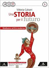 Storia futuro. Con Atlante. Per gli Ist. professionali. Con e-book. Con espansione online. Vol. 1
