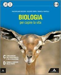 Biologia per capire la vita. Per i Licei. Con e-book. Con espansione online. Vol. 1 - Massimiliano Rusconi, Massimo Crippa, Manuela Mantelli - Libro Mondadori Scuola 2015 | Libraccio.it