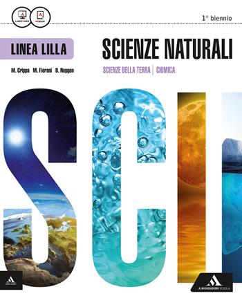 Scienze naturali. Ediz. lilla. Vol. unico. Per i Licei. Con e-book. Con espansione online - Massimo Crippa, Massimiliano Rusconi, Donatella Nepgen - Libro Mondadori Scuola 2015 | Libraccio.it