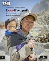 L' ora di geografia. Vol. unico. Con Atlante. Per le Scuole superiori. Con e-book. Con espansione online