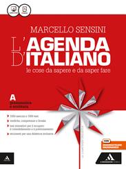 L'agenda di italiano. Grammatica e scrittura-Comunicaz. e lessico-L'agenda delle competenze-Grammatica ragionando. Per le Scuole. - Marcello Sensini - Libro Mondadori Scuola 2015 | Libraccio.it