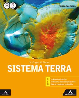 Sistema terra EFG. Vol. unico. Per i Licei. Con e-book. Con espansione online - Massimo Crippa, Marco Fiorani - Libro Mondadori Scuola 2016 | Libraccio.it