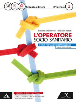L'operatore socio-sanitario. Per gli Ist. professionali. - Elisabetta Malinverni, Beatrice Tornari - Libro Scuola & Azienda 2016 | Libraccio.it