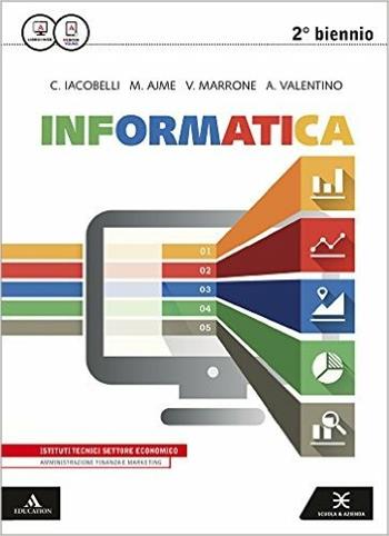 Informatica per AFM. Vol. unico. e professionali. Con e-book. Con espansione online - Cesare Iacobelli, Maria Laura Ajme, Velia Marrone - Libro Scuola & Azienda 2016 | Libraccio.it