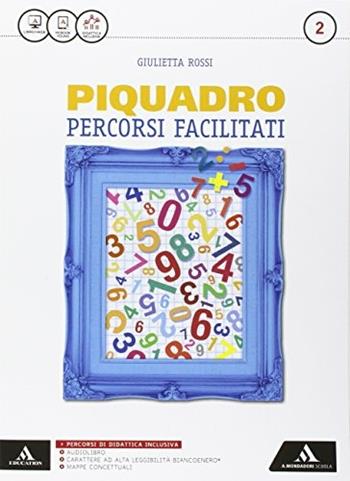Piquadro. Percorsi facilitati. Con e-book. Con espansione online. Vol. 2 - Giulietta Rossi - Libro Mondadori Scuola 2016 | Libraccio.it