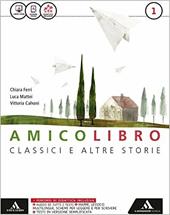 Amico libro. Quaderno. Epica. Con e-book. Con espansione online. Vol. 1