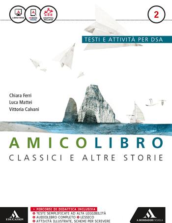 Amico libro. BES. Vol. 2  - Libro Mondadori Scuola 2016 | Libraccio.it