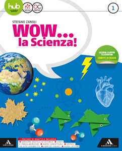 Image of Wow la scienza. Con e-book. Con espansione online: Me book. Vol. 1