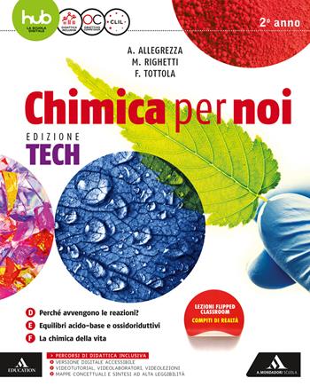 Chimica per noi. Ediz. tech. e professionali. Con e-book. Con espansione online. Vol. 2 - Fabio Tottola, Aurora Allegrezza, Marilena Righetti - Libro Mondadori Scuola 2017 | Libraccio.it