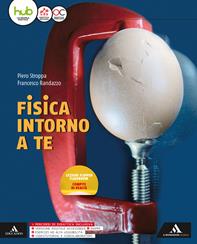 Fisica intorno a te. e professionali. Con e-book. Con espansione online - Piero Stroppa, Francesco Randazzo - Libro Mondadori Scuola 2017 | Libraccio.it