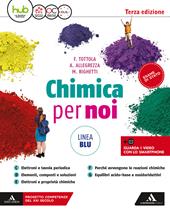 Chimica per noi. Ediz. blu. Per il secondo biennio dei Licei. Con e-book. Con espansione online