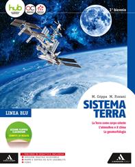 Sistema terra. Linea blu. Per il biennio dei Licei. Con e-book. Con espansione online - Massimo Crippa, Marco Fiorani - Libro Mondadori Scuola 2017 | Libraccio.it