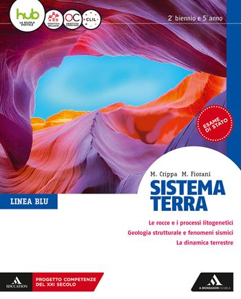 Sistema terra. Linea blu. Per il triennio dei Licei. Con e-book. Con espansione online - Massimo Crippa, Marco Fiorani - Libro Mondadori Scuola 2018 | Libraccio.it