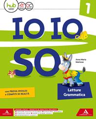 Io io so. Letture. Con e-book. Con espansione online. Con 8 libri: Letture grammatica-Metodo-Libro delle discipline-Quaderno delle 4 grafie-Quaderno dell'accoglienza-Alfabetiere individuale-Lettere mobili-Linea dei numeri. Vol. 1 - A. M. Mattone, Antonia Tordella, Giusy Rizzolito - Libro Mondadori Scuola 2017 | Libraccio.it