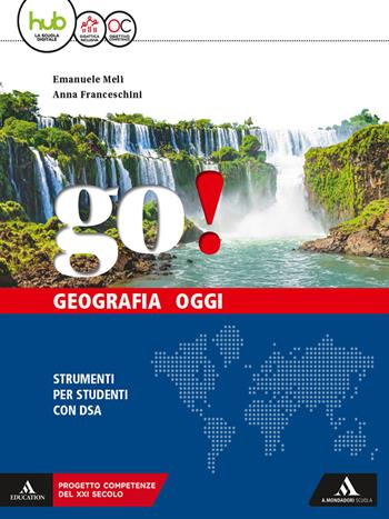 Go!. Ediz. BES. Con e-book. Con espansione online - Emanuele Meli, Anna Franceschini - Libro Mondadori Scuola 2018 | Libraccio.it