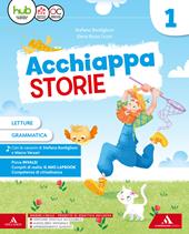 L' acchiappastorie. Con Metodo, Letture, Quaderno Accoglienza, Quaderno Corsivo, Libro delle Discipline, Cognitivamente, Alfab. individuale, Lettere mobili, Linea dei numeri (Carta, HUB Kids, HUB Kit). Per la 1ª classe della Scuola elementare. Con ebook. Con espansione online