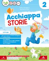 L' acchiappastorie. Con Letture, Grammatica, Scrittura, Arte, Libro delle Discipline, Cognitivamente, Tabelline (Carta, HUB Kids, HUB Kit). Per la 2ª classe della Scuola elementare. Con ebook. Con espansione online