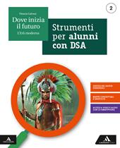 Dove inizia il futuro. Volume DSA. Con e-book. Con espansione online. Vol. 2