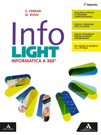 Infolight. Per il primo biennio di Licei e Ist. magistrali. Con e-book. Con espansione online - Rossi M., G. Ferrari - Libro Mondadori Scuola 2019 | Libraccio.it