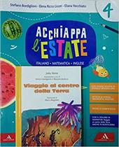 Acchiappa l'estate. Italiano Matematica Inglese. Per la 4ª classe elementare