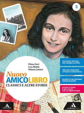 Nuovo amico libro. Con quaderno. Per la Scuola media. Vol. 3 - Vittoria Calvani, Chiara Ferri, Luca Mattei - Libro Mondadori Scuola 2019 | Libraccio.it