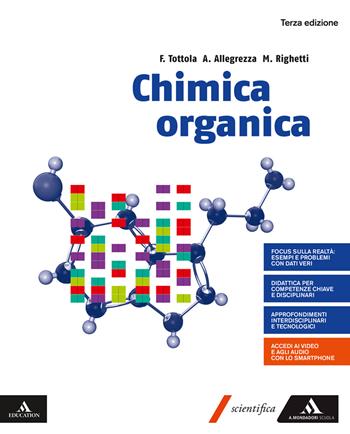Chimica organica. - Fabio Tottola - Libro Mondadori Scuola 2019 | Libraccio.it