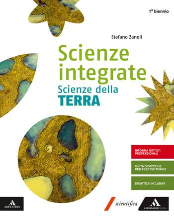 Scienze integrate. Scienze della terra. Per gli Ist. professionali. Con e-book. Con espansione online - Stefano Zanoli - Libro Mondadori Scuola 2019 | Libraccio.it