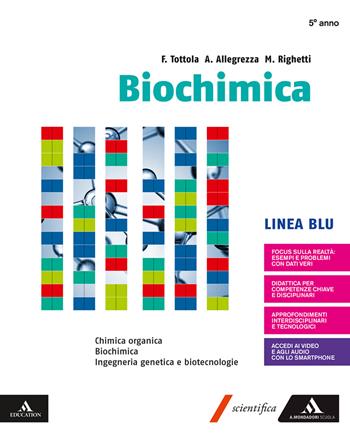 Biochimica blu. Volume con Chimica organica. Con e-book. Con espansione online - Fabio Tottola, Aurora Allegrezza, Marilena Righetti - Libro Mondadori Scuola 2019 | Libraccio.it