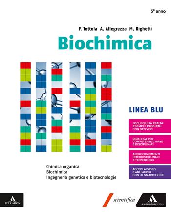 Biochimica blu. Volume con Chimica organica. Per i Licei e gli Ist. magistrali. - Fabio Tottola, Aurora Allegrezza, Marilena Righetti - Libro Mondadori Scuola 2019 | Libraccio.it