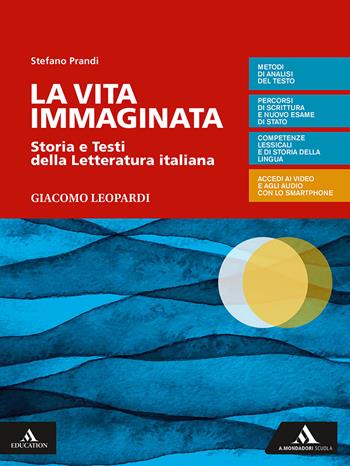 La vita immaginata. Storia e testi della letteratura italiana. Leopardi. Con e-book. Con espansione online - Stefano Prandi - Libro Mondadori Scuola 2019 | Libraccio.it