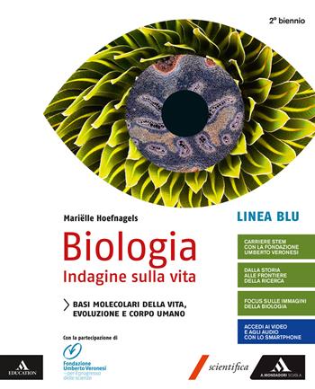 Biologia indagine sulla vita. Linea blu. Per il secondo biennio delle Scuole superiori. - Marielle Hoefnagels - Libro Mondadori Scuola 2019 | Libraccio.it