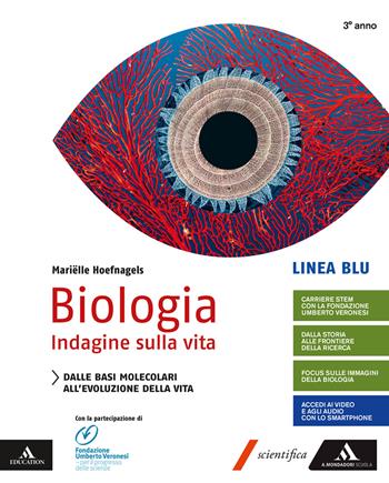 Biologia indagine sulla vita. Linea blu. Per il terzo anno delle Scuole superiori. Con e-book. Con espansione online - Marielle Hoefnagels - Libro Mondadori Scuola 2019 | Libraccio.it