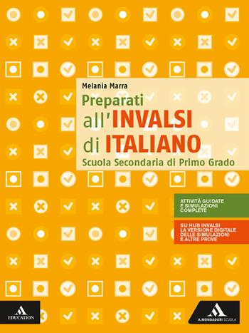 Preparati all'INVALSI di italiano. Per la Scuola media - Melania Marra - Libro Mondadori Scuola 2019 | Libraccio.it