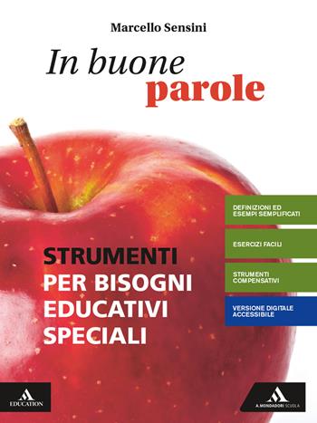 In buone parole. Strumenti per bisogni educativi speciali. Per la Scuola media. - Marcello Sensini - Libro Mondadori Scuola 2021 | Libraccio.it