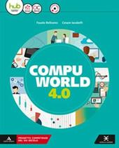 Compuworld 4.0. e professionali. Con e-book. Con espansione online. Con CD-ROM